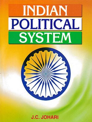 cover image of Indian Political  System (A Critical Study of the Constitutional Structure and the Emerging Trends of Indian Politics)